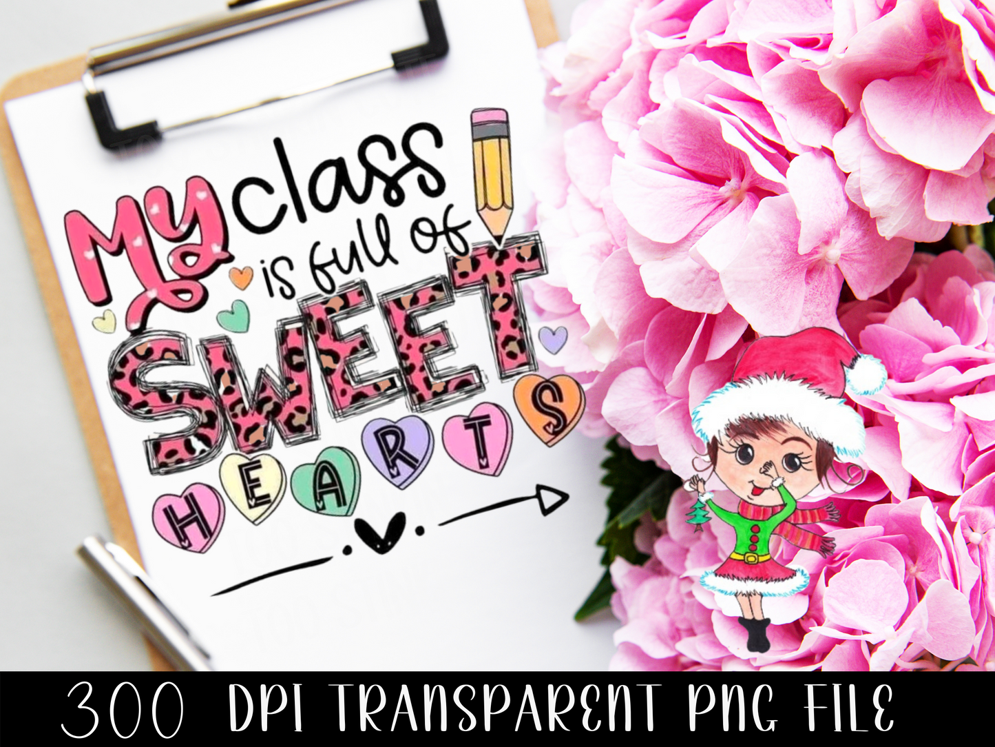 Valentines My Class is full of Sweethearts Teacher Transparent PNG