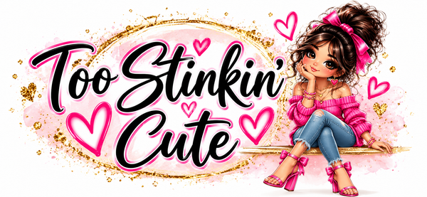 Too Stinkin' Cute LLC
