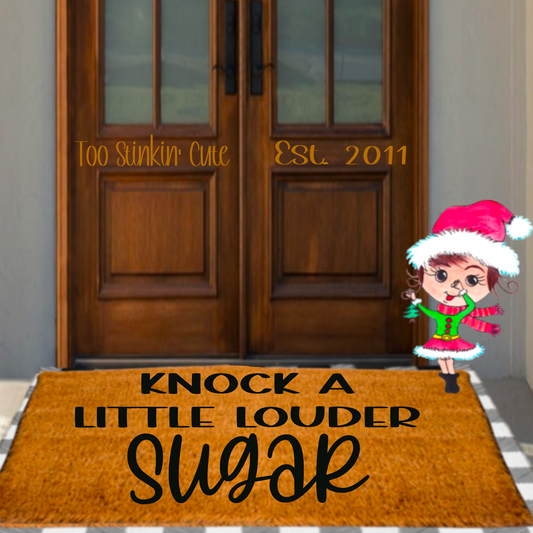 Custom Welcome Knock Louder Sugar Doormat