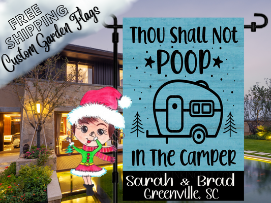 Thou Shall Not Poop in the Camper Garden Flag , Camping Flag