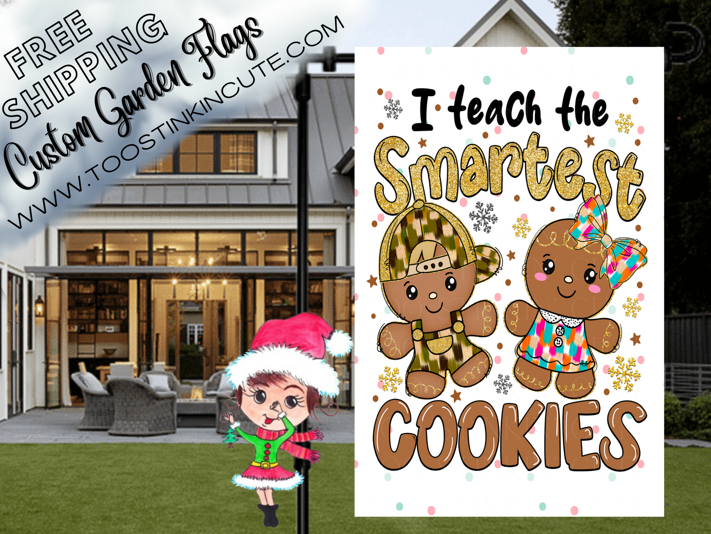 I Teach the Smartest Cookies Teacher Garden Flag