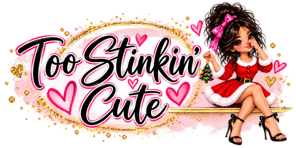 Too Stinkin' Cute LLC
