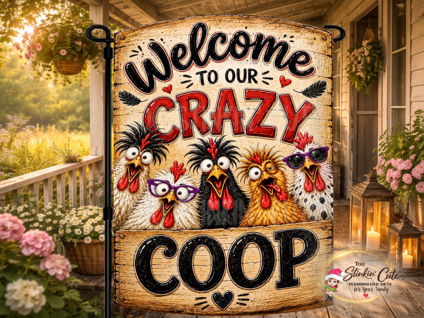 Welcome to Our Crazy Coop garden flag featuring five funny chickens with silly expressions and colorful accessories.