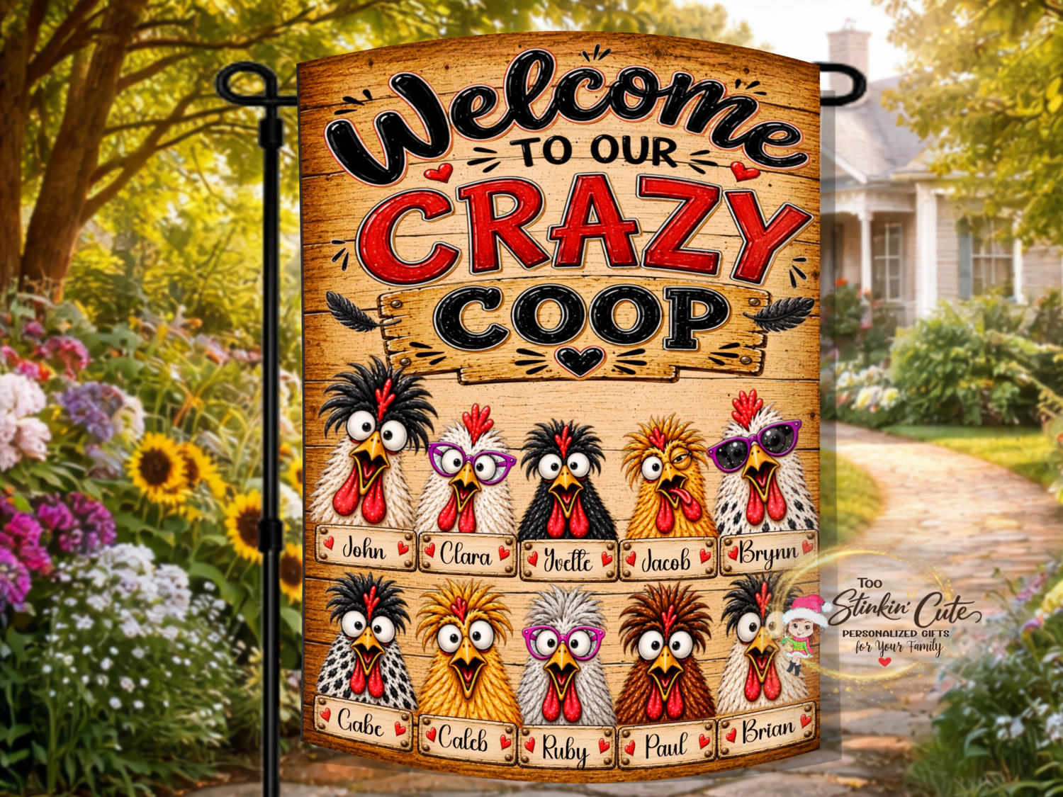 Personalized Crazy Coop chicken garden flag featuring funny chickens with individual custom wooden name plaques.