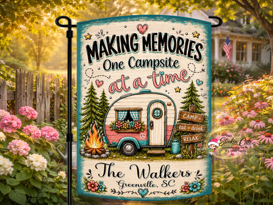 Making Memories One Campsite at a Time Garden Flag