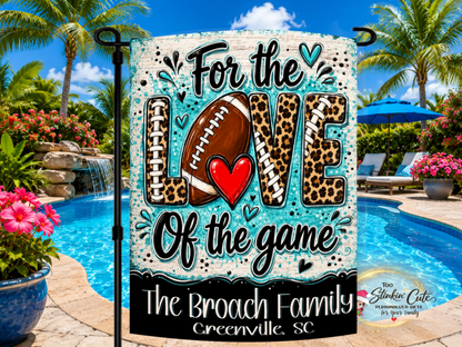 Personalized For the Love of the Game football garden flag with family name and hometown