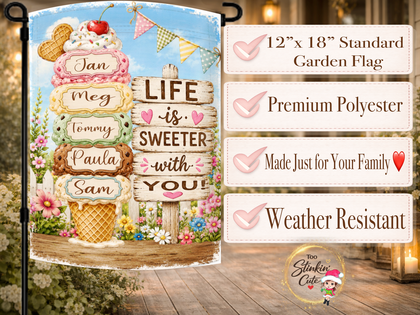 Life is Sweeter with You personalized family garden flag.