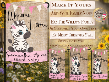 Custom welcome home baby girl garden flag with cute safari zebra design