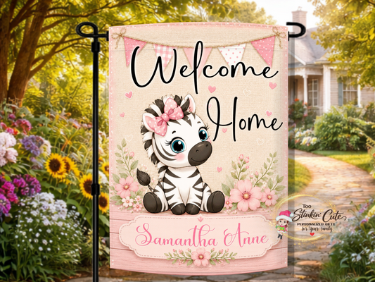 Personalized zebra welcome home garden flag with baby girl's name.