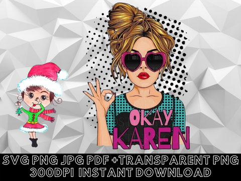 Okay Karen Digital Download|JPG PNG SVG Instant download|Graphic File|Funny Sarcastic Sublimation dtf|Introvert png|Ok Karen jpg