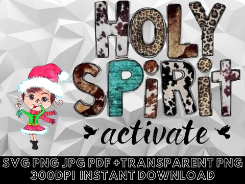 Holy Spirit Activate Digital Download|JPG PNG SVG Instant download|Holy Spirit Svg|Religious Funny|Funny Christian Svg|Mom Life|Faith God