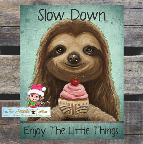 Slow Down Sloth Tin Sign