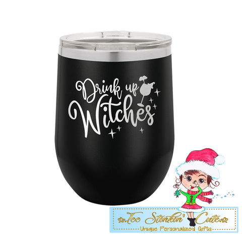 Drink Up Witches Insulated 12oz Tumbler